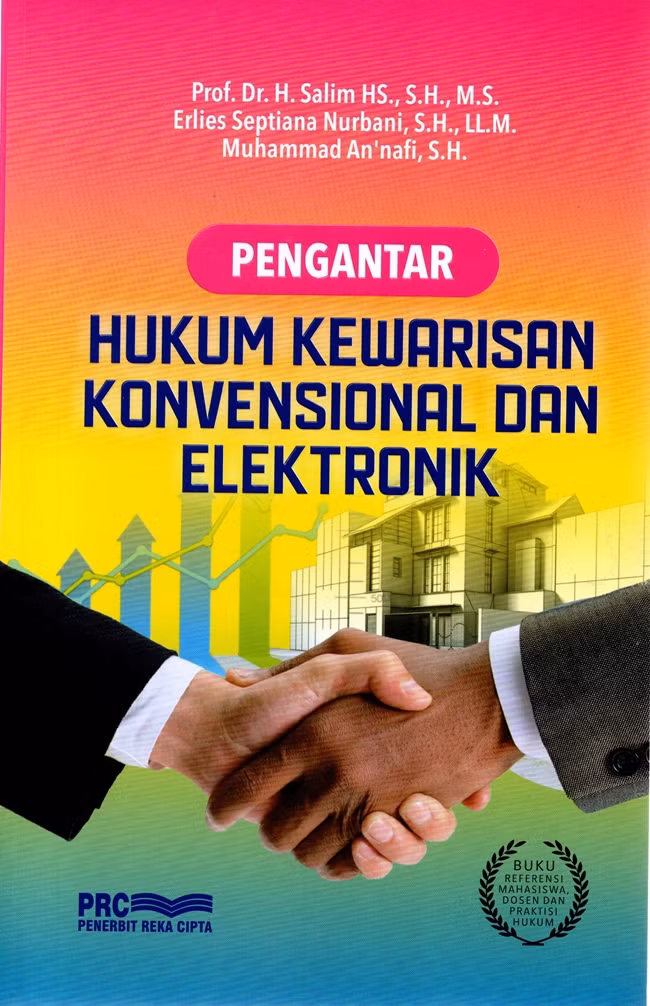 Pengantar Hukum Kewarisan Konvensional dan Elektronik — Prof.Dr.H.Salim HS.,S.H.,M.S.