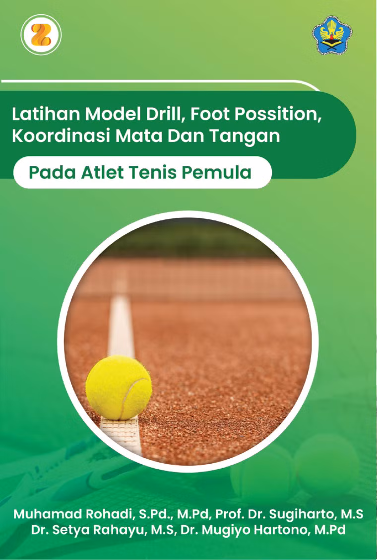 Latihan Model Drill, Foot Position, Kordinasi Mata dan Tangan pada Atlet Tenis Pemula