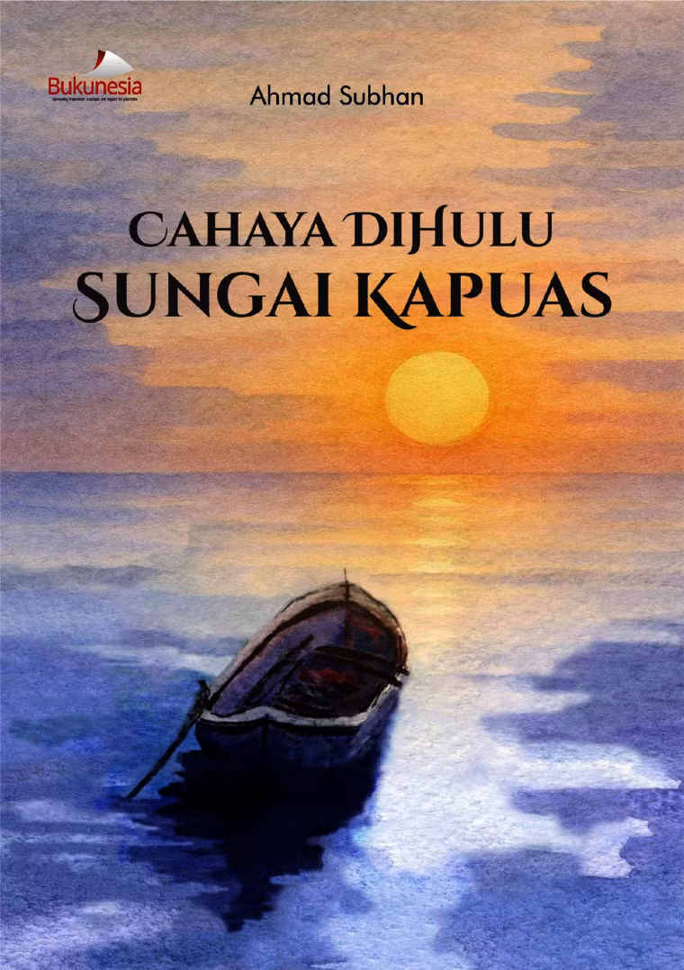 Cahaya di Hulu Sungai Kapuas