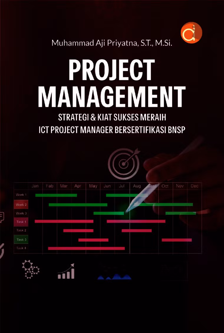 Project Management Strategi & Kiat Sukses Meraih ICT Project Manager Bersertifikasi BNSP