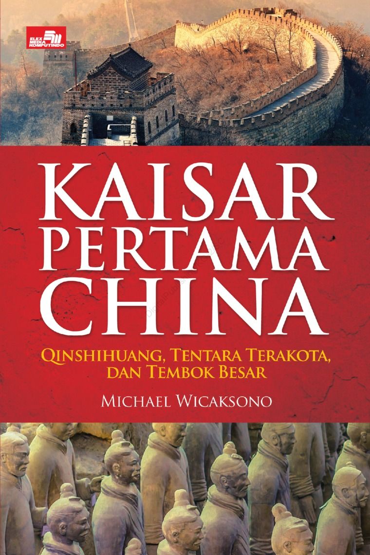 Kaisar Pertama China - Qinshihuang, Tentara Terakota dan Tembok Besar