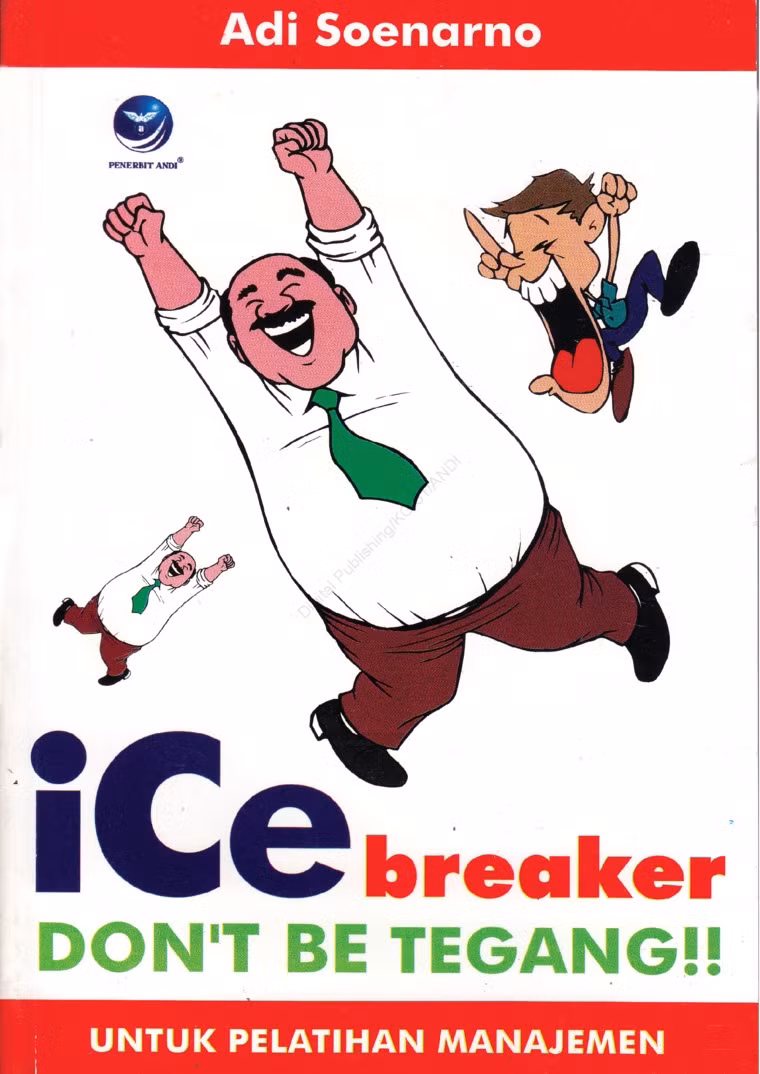 Ice Breaker: Don`t Be Tegang !! Untuk Pelatihan Manajemen