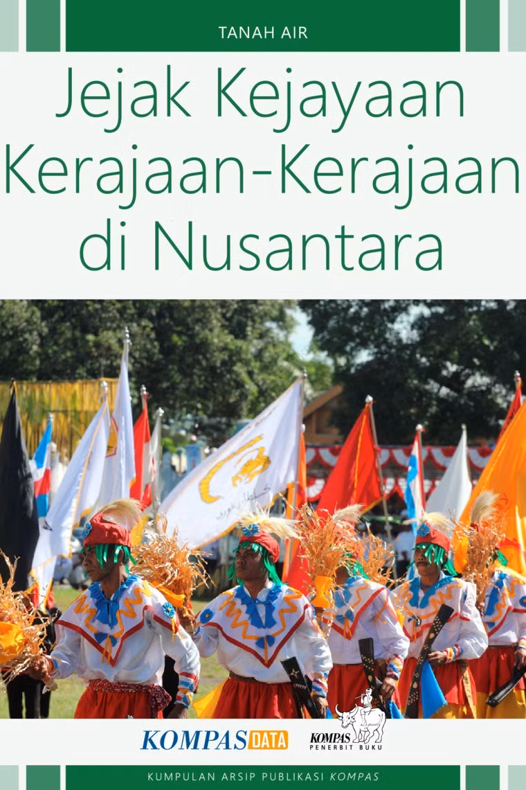 Jejak kejayaan kerajaan-kerajaan di nusantara