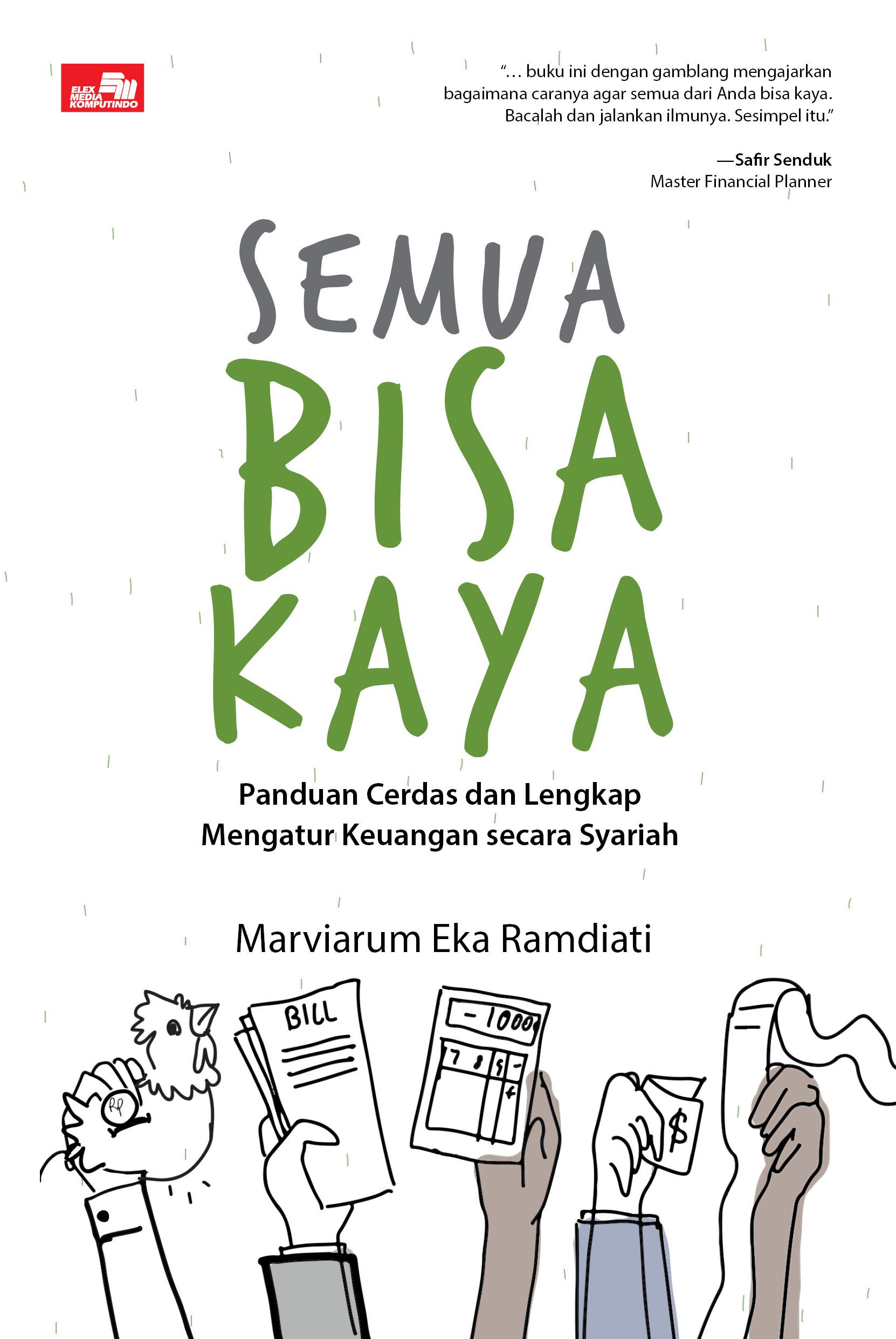 Semua Bisa Kaya: Panduan Cerdas dan Lengkap Mengatur Keuangan Secara Syariah