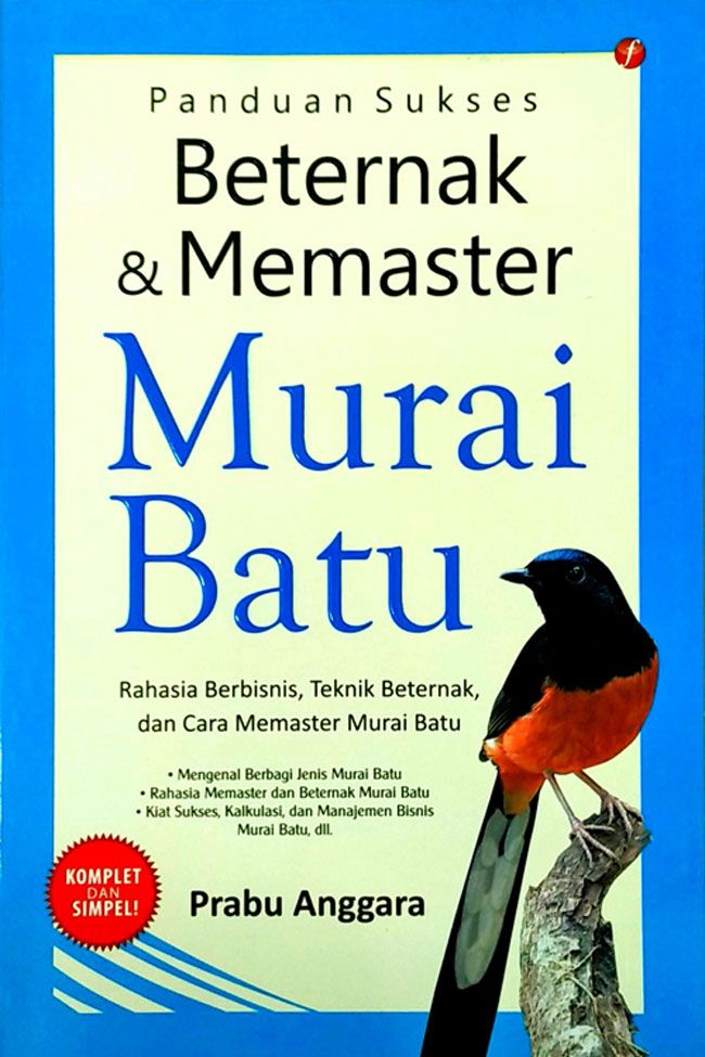 Panduan Sukses Beternak & Memaster Murai Batu