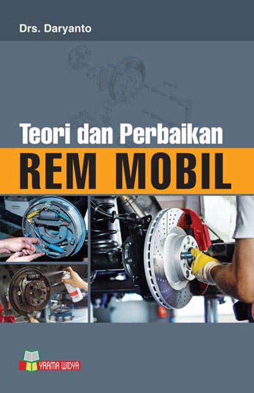 Teori dan Teknik Reparasi Rem Mobil