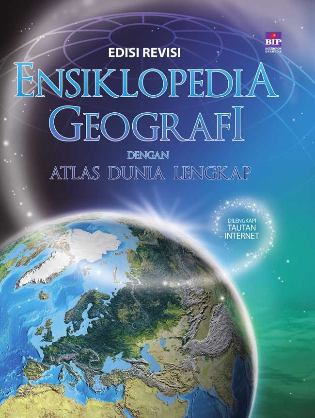 Ensiklopedia Geografi Dengan Atlas Dunia Lengkap - Edisi Revisi