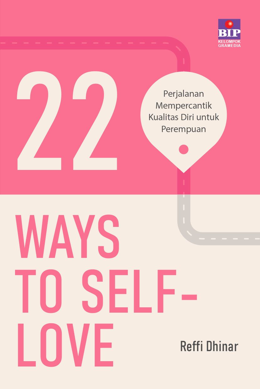 POD:22 WAYS TO SELF-LOVE: PERJALANAN MEMPERCANTIK KUALITAS DIRI UNTUK PEREMPUAN