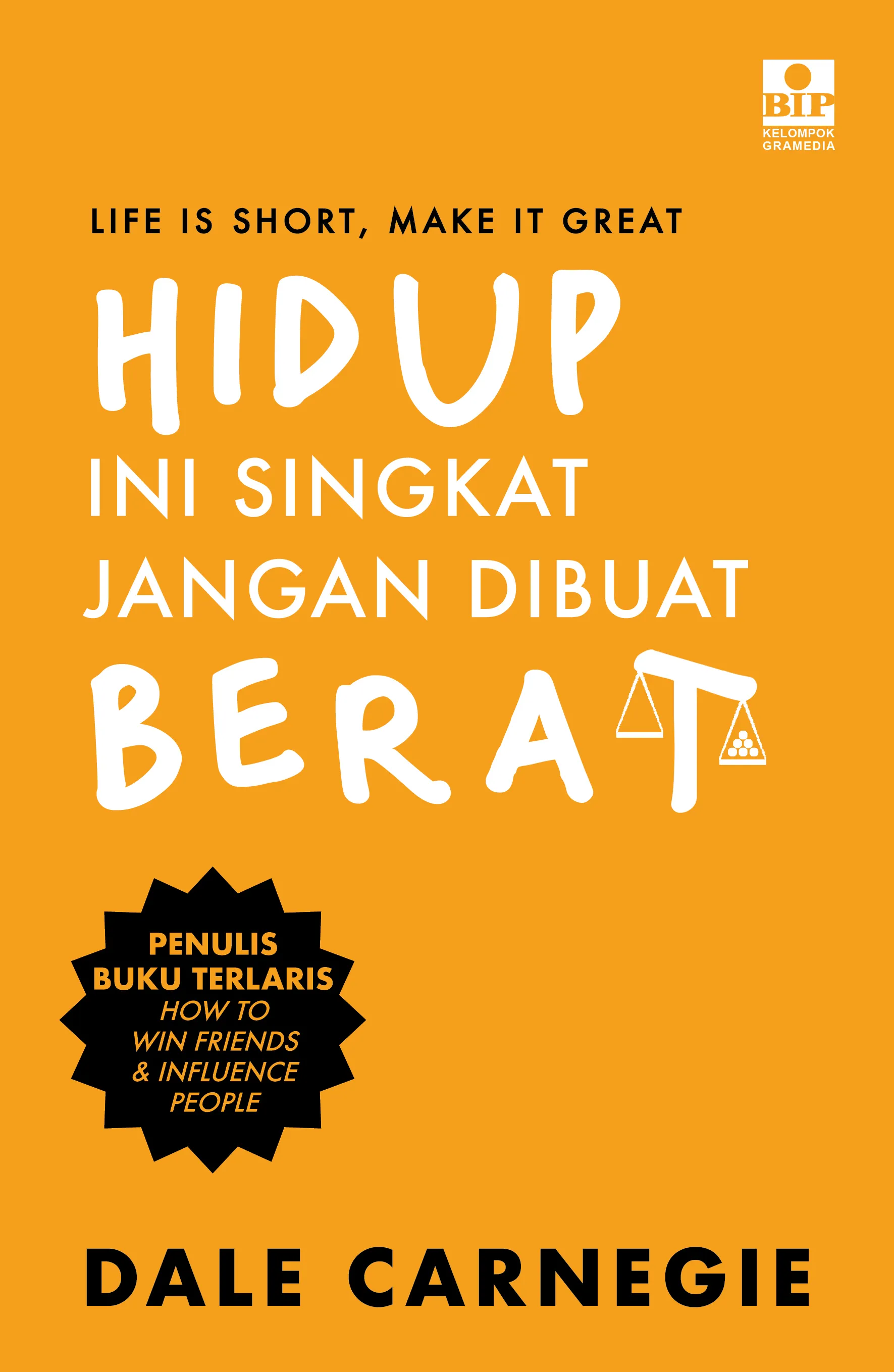 Hidup Ini Singkat, Jangan Dibuat Berat