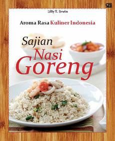 Aroma Rasa Kuliner Indonesia - Sajian Nasi Goreng