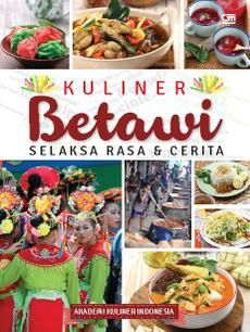 Kuliner Betawi Selaksa Rasa & Cerita