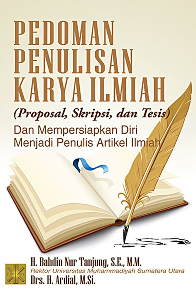 Pedoman Penulis Karya Ilmiah (Proposal,Skripsi Dan Tesis)