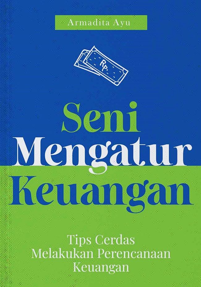 Seni Mengatur Keuangan: Tips Cerdas Melakukan Perencanaan Ke