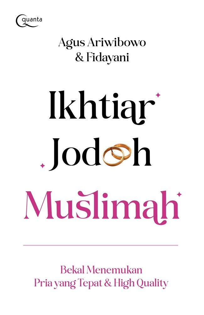 Ikhtiar Jodoh Muslimah (Bekal Menemukan Pria yang Tepat & High Quality)