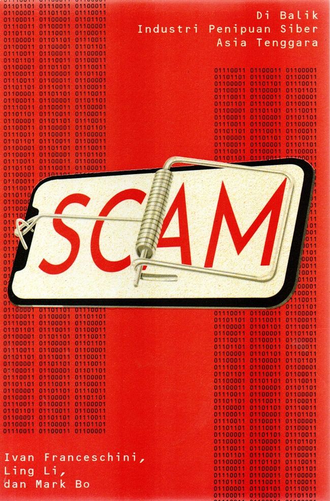 Scam: Di balik Industri Penipuan Siber di Asia Tenggara