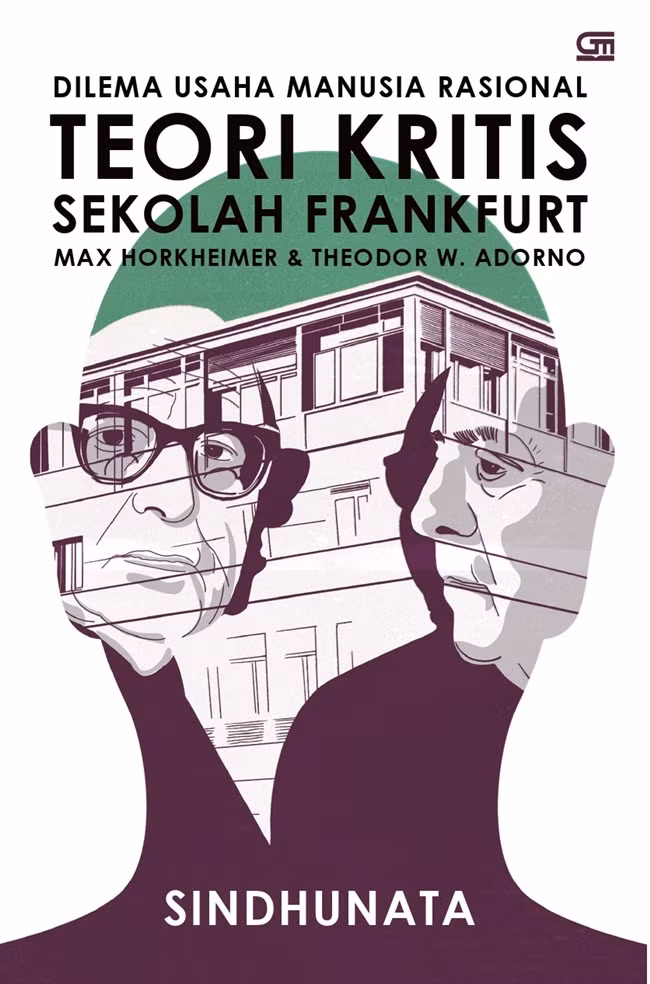 Dilema Usaha Manusia Rasional: Teori Kritis Sekolah Frankfurt