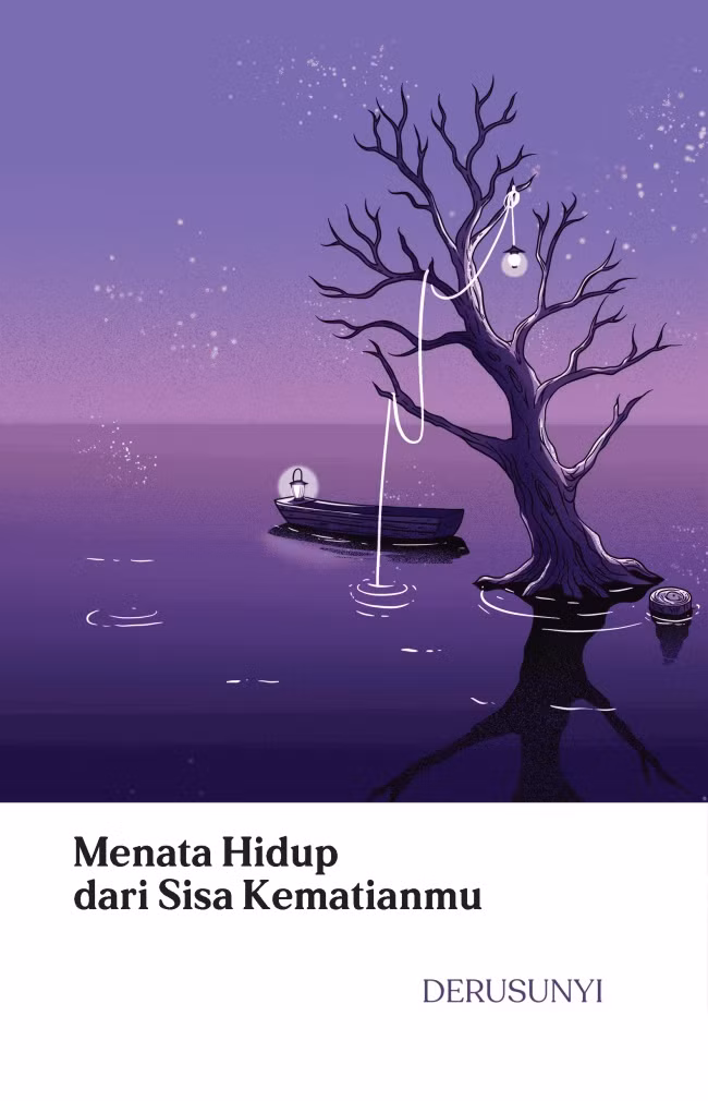 Menata Hidup dari Sisa Kematianmu
