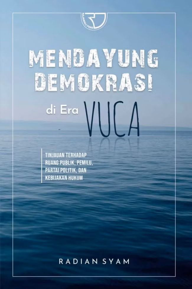 Mendayung Demokrasi di Era Vuca