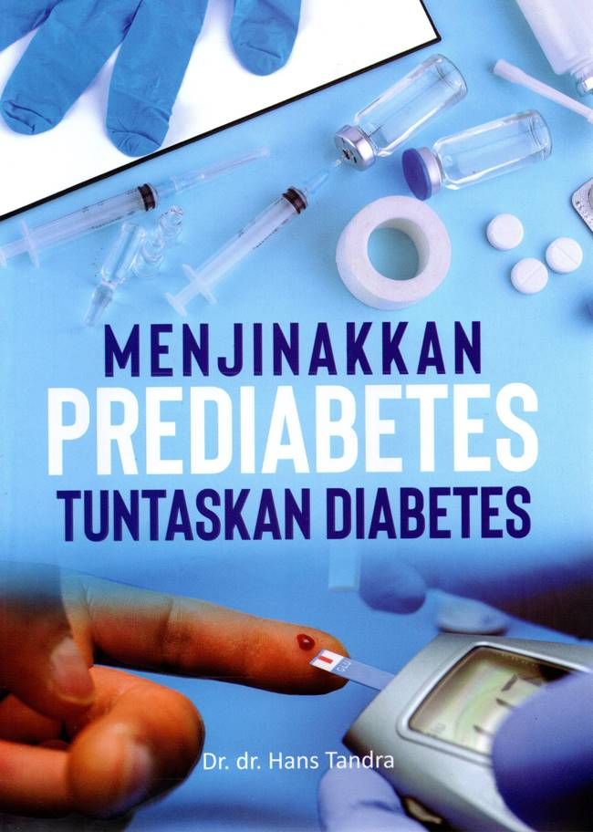 Menjinakkan Prediabetes, Tuntaskan Diabetes