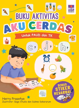 Buku Aktivitas Aku Cerdas: Untuk PAUD dan TK
