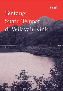 Tentang Suatu Tempat di Wilayah Kinki