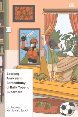 Seorang Anak yang Bersembunyi di Balik Topeng Superhero
