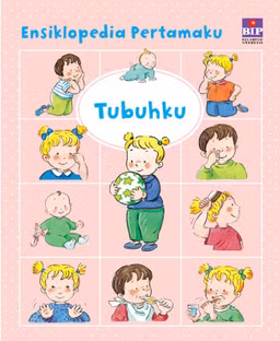 Ensiklopedia Pertamaku : Tubuhku