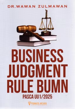 DR. Wawan Zulmawan Business Judgment Rule BUMN Pasca UU 1/2025