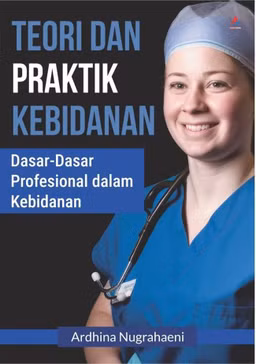 Ardhina Nugrahaeni Teori dan Praktik Kebidanan